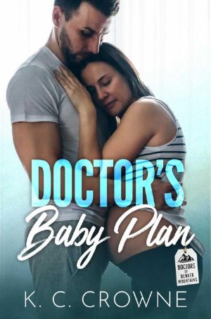 [Doctors of Denver 05] • Doctor's Baby Plan